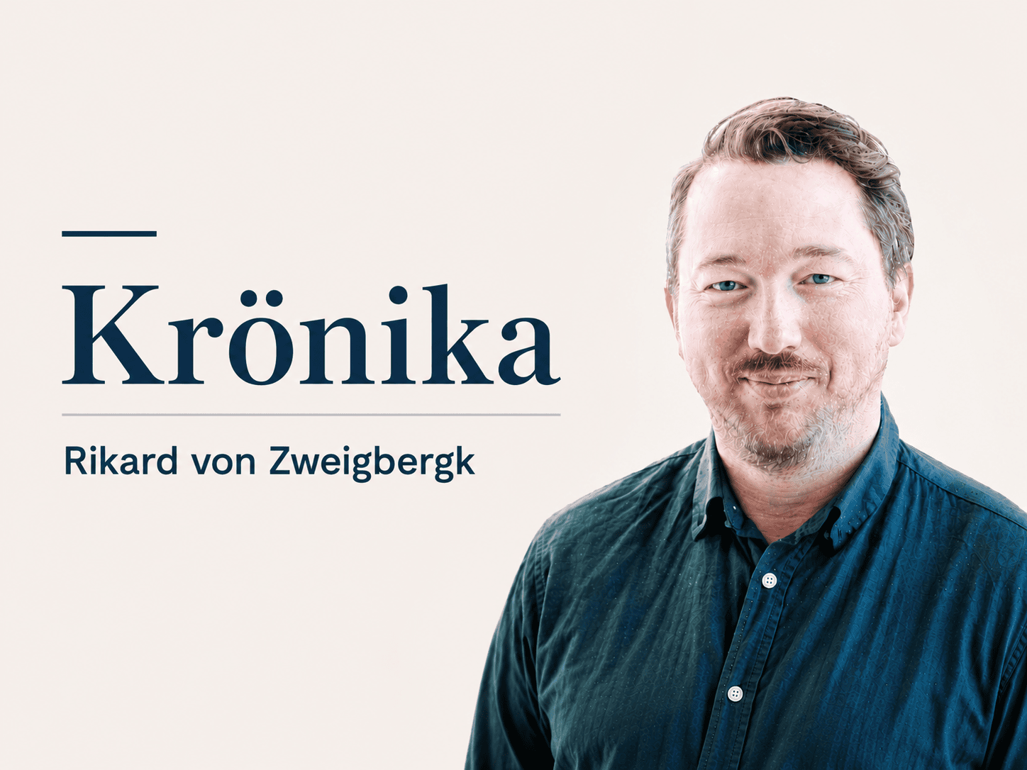 Krönika, rikard von Zweigbergk, v2